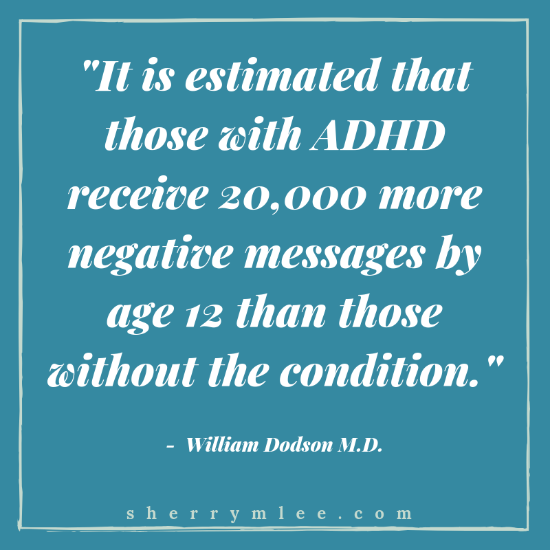 It is estimated that those with ADHD receive 20,000 more negative message by age 12 than those without the condition. adhd in adults; adhd in the classroom; adults with adhd; #adhdstrategies #adhdkids